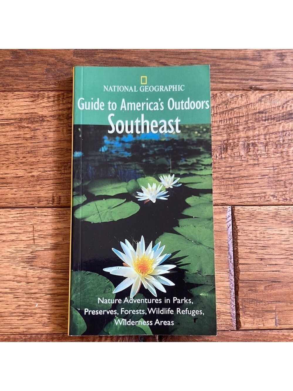 NATIONAL Geographic Guide To America's Outdoors Southeast Travel Guide Book